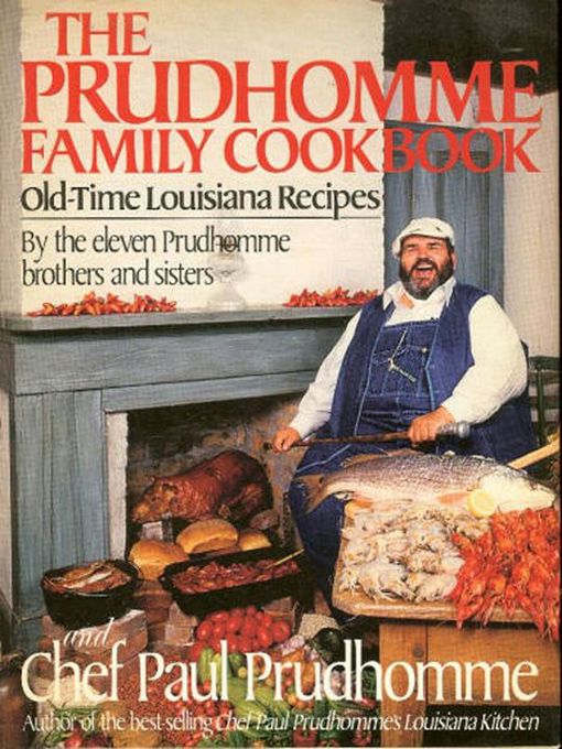 Title details for The Prudhomme Family Cookbook by Paul Prudhomme - Available